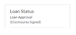 Loan Status Loan Approval (Disclosures Signed)