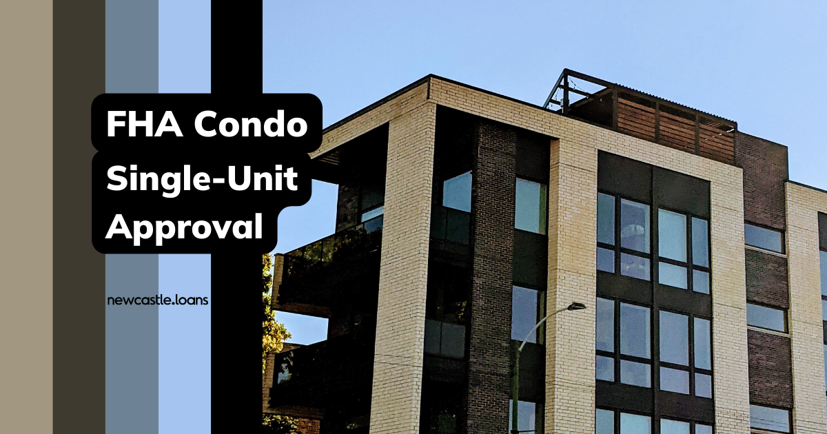 FHA CONDO SINGLE UNIT APPROVAL