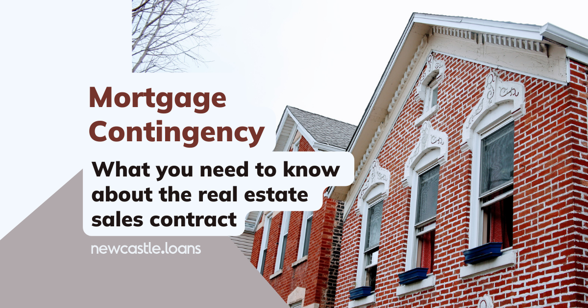 Mortgage Contingency Real Estate Sales Contract Jim Quist NewCastle Home Loans