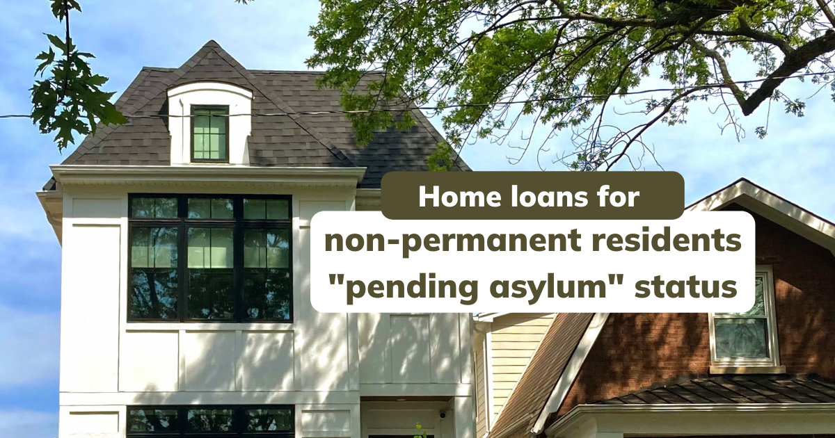 Mortgages for non-permanent residents with a pending asylum status